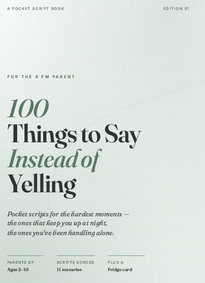 100 Things to Say Instead of Yelling (DIGITAL GUIDE)