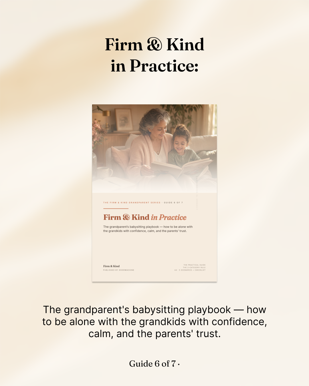 Firm & Kind in Practice The Grandparent's Babysitting Playbook (Part 6 of 7)