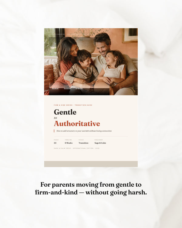 Gentle to Authoritative The Firm & Kind Transition Guide (DIGITAL GUIDE)